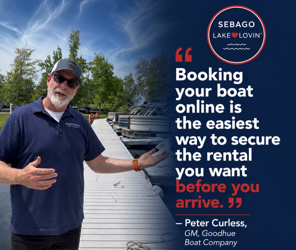 Peter Curless, GM of Goodhue Boat Company: Booking your boat online is the easiest way to secure the rental you want before you arrive