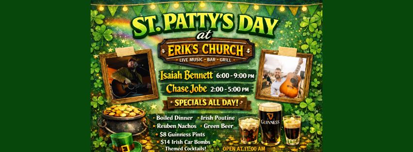 St. Pattys Day at Eriks Church in Windham with live music and specials